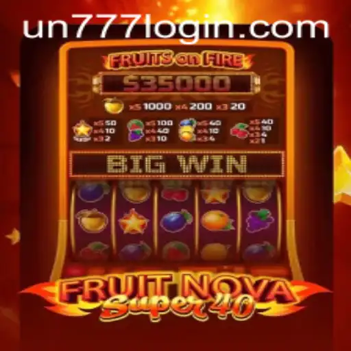 FruitNovaSuper40: Exploring a Vibrant New Gaming Experience with UN777