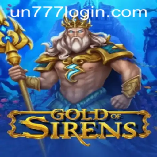 Unveiling GoldofSirens: An Epic Adventure with UN777!