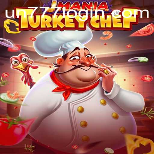 Master the Culinary World in JManiaTurkeyChef with UN777
