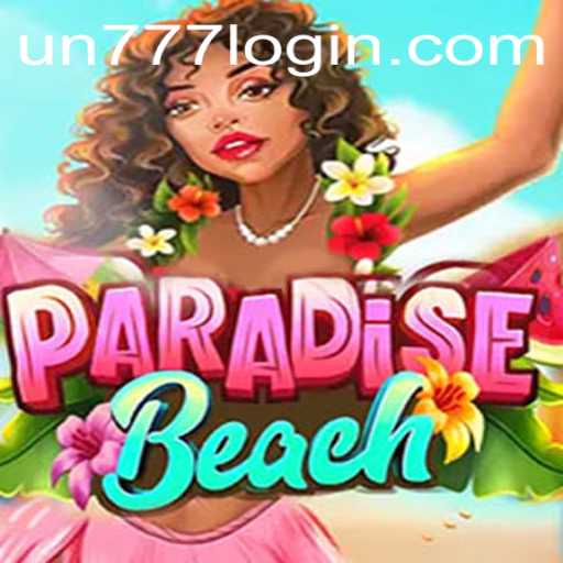 Explore the Thrilling World of ParadiseBeach with the UN777 Challenge